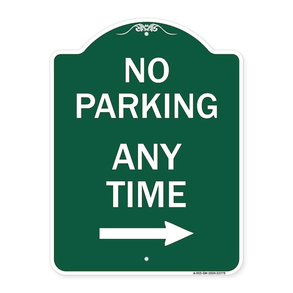 Signmission No Parking Anytime W/ Right Arrow, Green & White Aluminum Sign, 18" x 24", GW-1824-23775 A-DES-GW-1824-23775 - main
